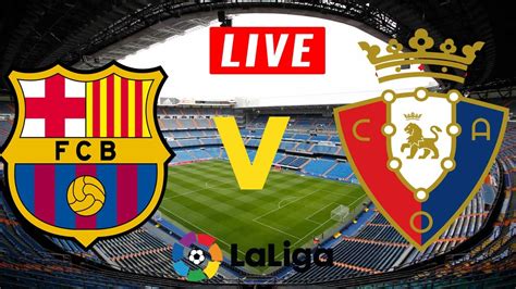 fc barcelona vs osasuna live stream online